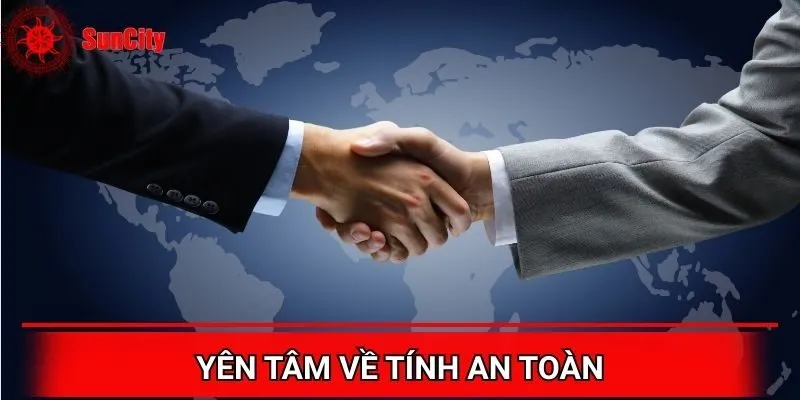Yên tâm khi cá cược cùng nhà cái Suncity